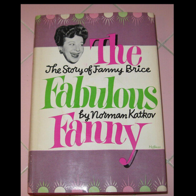 MS 1953 Fabulous Fanny Brice 1st Edition Katkov Knopf Funny Girl Nick Ziegfeld Follies
