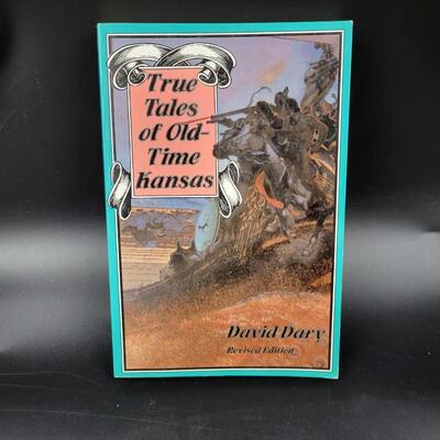 TRUE TALES OF OLD TIME KANSAS PAPERBACK BY DAVID DARY