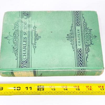 1874 â€œLIFE OF CHARLES SUMNERâ€ JEREMIAH CHAPLIN HARDBACK BOOK