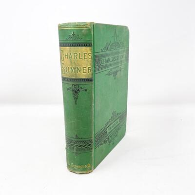 1874 â€œLIFE OF CHARLES SUMNERâ€ JEREMIAH CHAPLIN HARDBACK BOOK