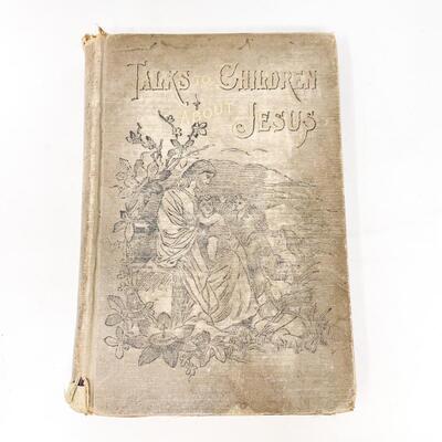 1890 â€œTALKS TO CHILDREN ABOUT JESUSâ€ BY G. E. MORTON HARDBACK BOOK