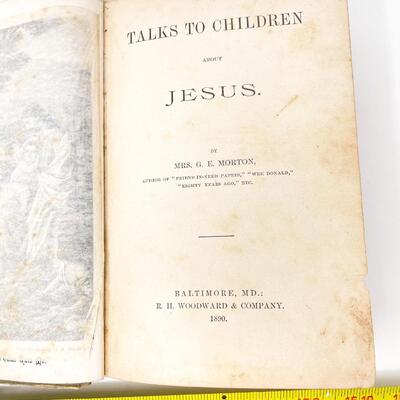 1890 â€œTALKS TO CHILDREN ABOUT JESUSâ€ BY G. E. MORTON HARDBACK BOOK