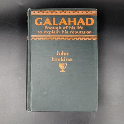 GALAHAD - ENOUGH OF HIS LIFE TO EXPLAIN HIS REPUTATION HARDBACK BY JOHN ERSKINE
