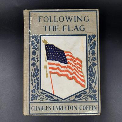 FOLLOWING THE FLAG HARDBACK BY CHARLES CARLETON COFFIN
