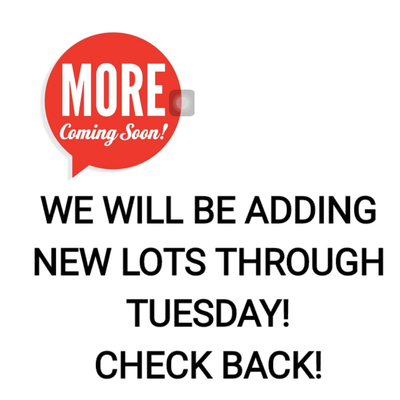 NEW LOTS BEING ADDED