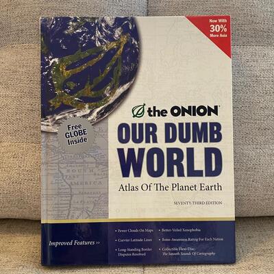 The Onion Our Dumb World Atlas of the planet earth