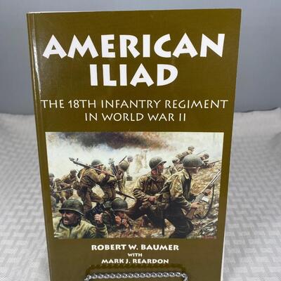 American Iliad The 18th Regiment in World War II Inscribed Book