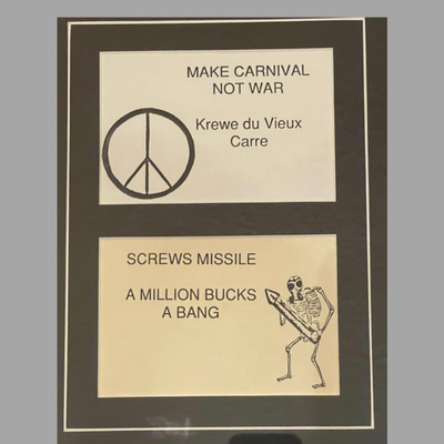 Krewe de Vieux Carre Vintage Sign Protesting War