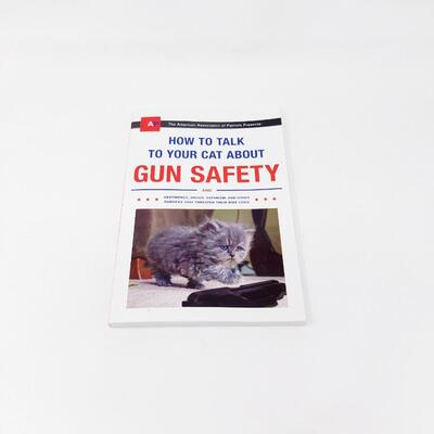 1ST EDITION HOW TO TALK TO YOUR CAT ABOUT GUN SAFETY