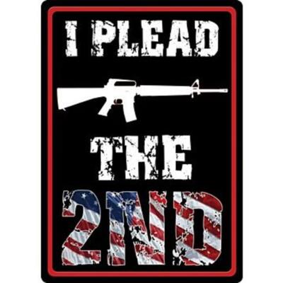 RIVERS EDGE SIGN 12"x17" "I PLEAD THE SECOND"