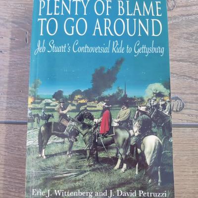 "PLENTY OF BLAME TO GO AROUND-JEB STUART'S CONTROVERSIAL RIDE TO GETTYSBURG" BY WITTENBURG AND PETRUZZI PAPERBACK BOOK