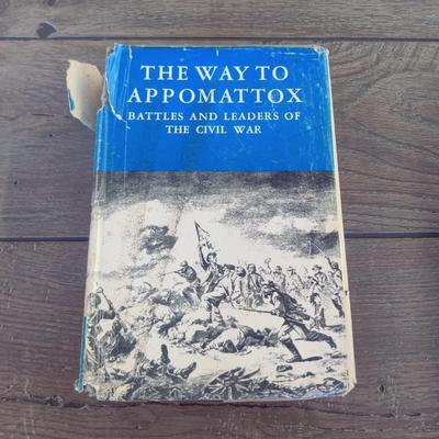 "THE WAY TO APPOMATTOX: BATTLES AND LEADERS OF THE CIVIL WAR" HARDBACK BOOK