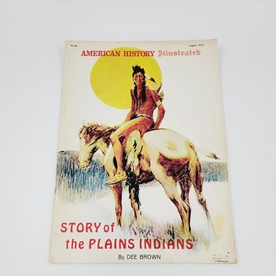 AUG 1973 - AMERICAN HISTORY ILLISTRATED - STORY OF THE PLAINS INDIANS