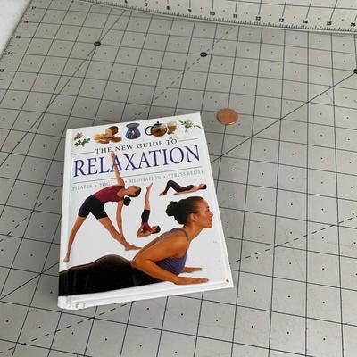 #257 The New Guide To Relaxation Book: Pilates, Yoga, Meditation and Stress Relief