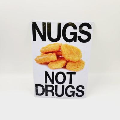 NUGS NOT DRUGS METAL WALL SIGN