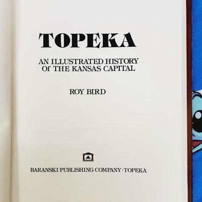 1985 ROY BIRD "TOPEKA AN ILLUSTRATED HISTORY OF THE KANSAS CAPITOL HARD BACK BOOK