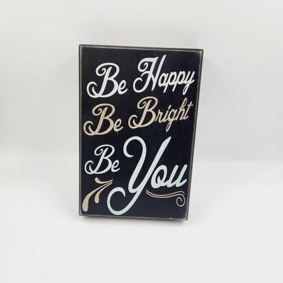WOODEN "BE BRIGHT" SIGN