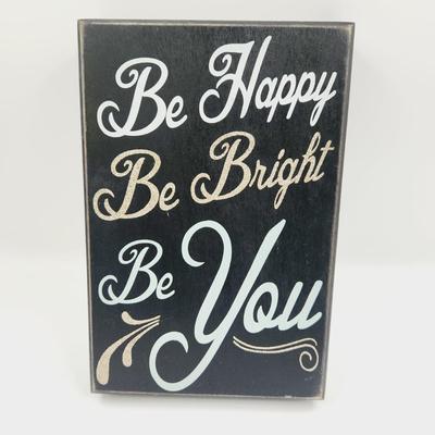 WOODEN "BE BRIGHT" SIGN