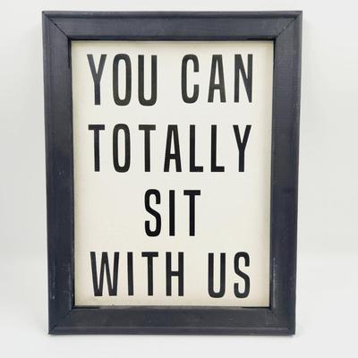 YOU CAN TOTALLY SIT WITH US CANVAS WITH WOOD FRAME SIGN