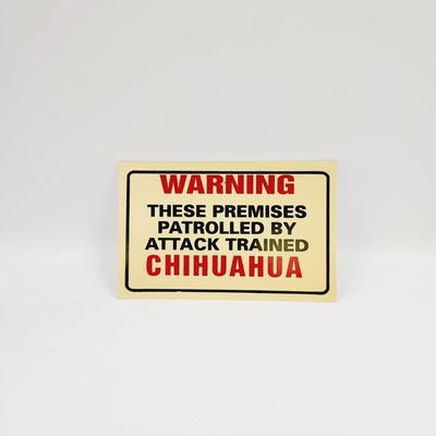 WARNING CHIHUAHUA SIGN