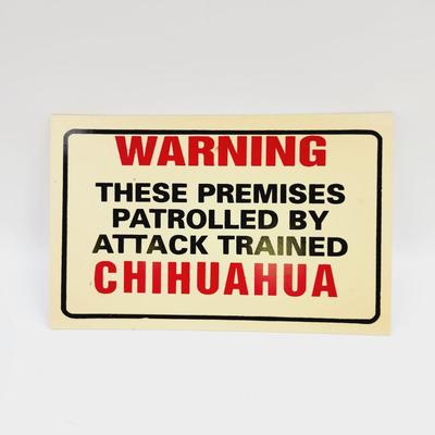 WARNING CHIHUAHUA SIGN