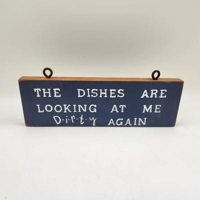 THE DISHES ARE LOOKING AT ME DIRTY AGAIN SIGN