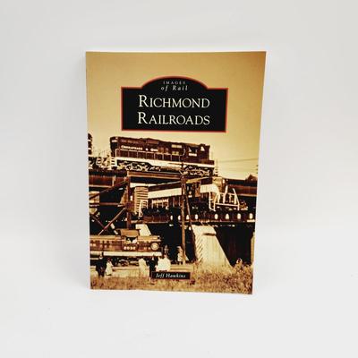 IMAGES OF THE RAIL RICHMOND RAILROAD PAPERBACK