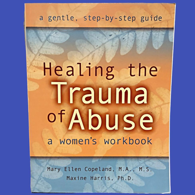 Trauma, Addiction & Abuse Workbooks for Women
