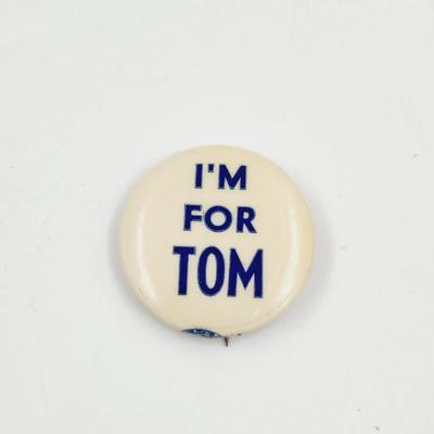 ANTIQUE "IM FOR TOM" TRADE COUNCIL PIN