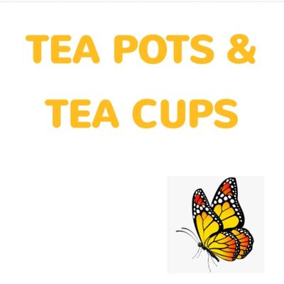 TEA POTS & TEA CUPS AHEAD