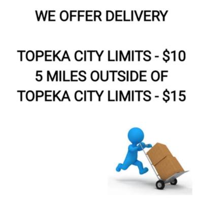 WE NOW OFFER DELIVERY TO THE TOPEKA AREA