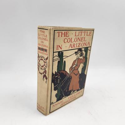 1908 - THE LITTLE COLONEL IN ARIZONA BY ANNIE FELLOWS JOHNSTON HARDBACK