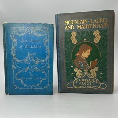 Antique Books Mountain Laurel and Maidenhair & Love Songs of Childhood