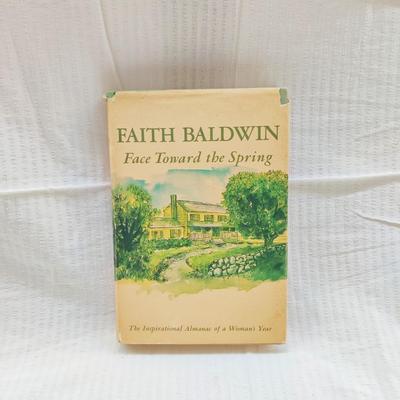 1956 FACE TOWARD THE SPRING by FAITH BALDWIN