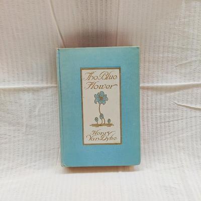 1913 THE BLUE FLOWER by HENRY VAN DYKE