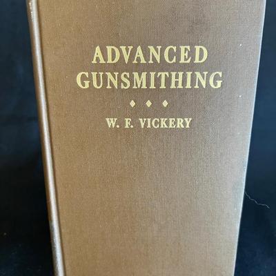 1940 First Edition Book titled Advanced Gunsmithing W.F. Vickery