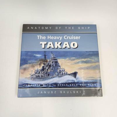 ANATOMY OF THE SHIP THE HEAVY CRUISER TAKAO BY JANUSZ SKULSKI HARDBACK BOOK
