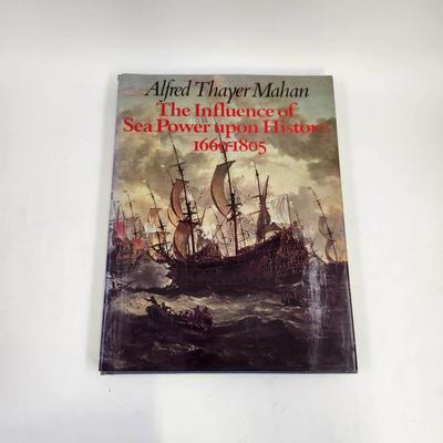 THE INFLUENCE OF SEA POWER UPON HISTORY 1660-1805 BY ALFRED THAYER MAHAN HARDBACK