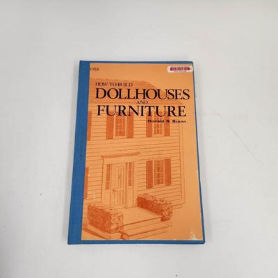 HOW TO BUILD DOLLHOUSES & FURNITURE BY DONALD R. BRANN HARDBACK BOOK