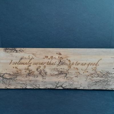 " I solemnly swear that I am up to no good" wooden sign with Fractal wood burned designs
