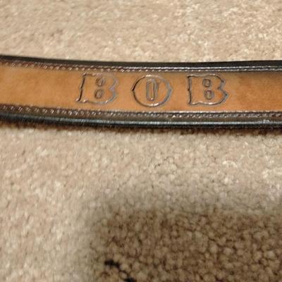 Bob, we have your belt! Leather belt with BOB on back, and a "B" metal belt buckle