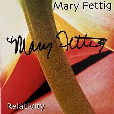 Mary Fettig Relativity signed CD