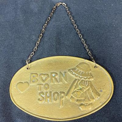 Small Brass Born to Shop Wall Hanging Plaque 1986