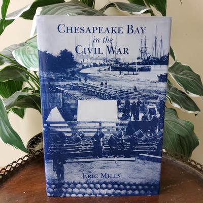 RARE Chesapeake Bay in the Civil War by Eric Mills