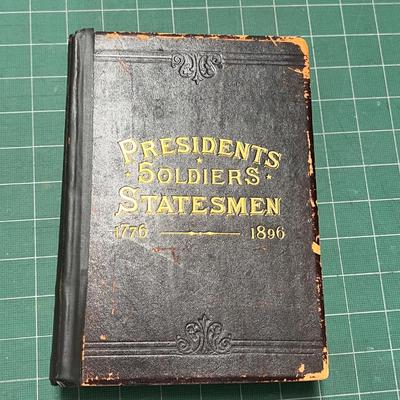 Antique Book - Presidents, Soldiers, Statesmen 1776 â€“ 1896 Soldiers Edition Volume 1
