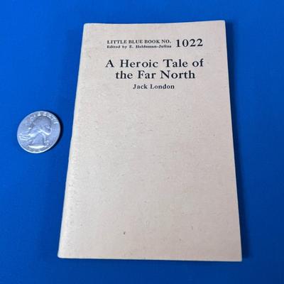 c. 1920 JACK LONDON LITTLE BLUE BOOK â€œA HEROIC TALE OF THE FAR NORTHâ€