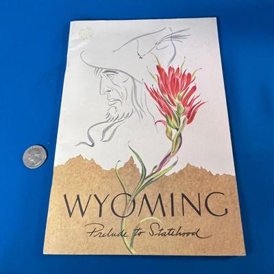 WYOMING PRELUDE TO STATEHOOD BOOKLET REFERENCING EARLY STATE HISTORY