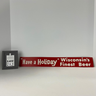-282- COLLECTIBLE | 1950â€™s â€œHave a Holidayâ€ Wisconsinâ€™s Finest Beer Sign