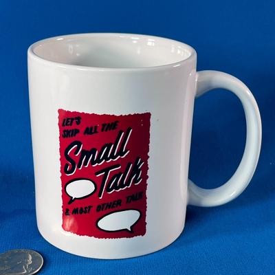 â€œLETâ€™S SKIP ALL THE SMALL TALK- AND MOST OTHER TALKâ€ COFFEE MUG