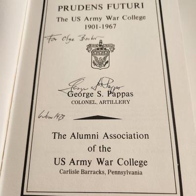 Prudens Futuri, The US Army War College 1901 - 1967 by Colonel Pappas - Autographed